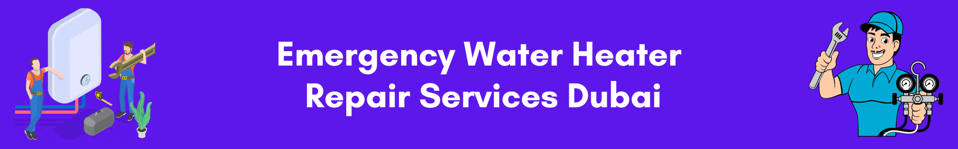 Emergency Water Heater Repair Services Dubai